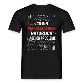 Ich bin Mathematiker natürlich habe ich Probleme - Männer T-Shirt - Schwarz - Vorne - AI Model Male 178 light (178cm)