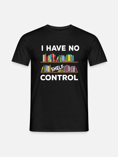 i have no shelf control - Men's T-Shirt - black