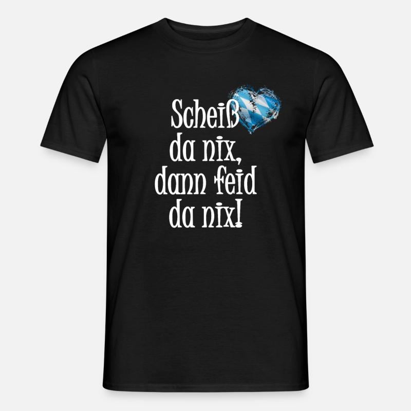 Scheiss da nix Bayern - Männer T-Shirt - Schwarz