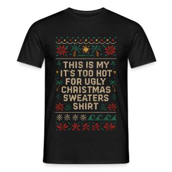 Chemise de chandails de Noël trop chauds pour moches - T-shirt homme - noir - Devant - AI Model Male 178 light (178cm)