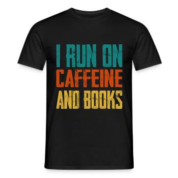I Run On Caffeine And Books - Men's T-Shirt - black - Front - AI Model Male 178 light (178cm)
