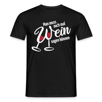 Man muss auch mal Wein sagen können - Spruch - Männer T-Shirt - Schwarz - Vorne - AI Model Male 178 light (178cm)