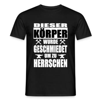 GESCHMIEDET UM ZU HERRSCHEN Shirt lustige Sprüche - Männer T-Shirt - Schwarz - Vorne - AI Model Male 178 light (178cm)