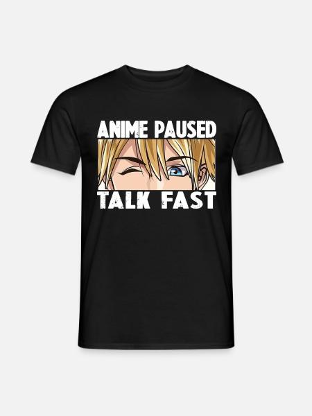 ANIME PAUSED TALK FAST - Men's T-Shirt - black