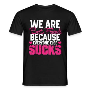 Best Friends Saying Girlfriend Funny Gift - Men's T-Shirt - black - Front - AI Model Male 178 light (178cm)