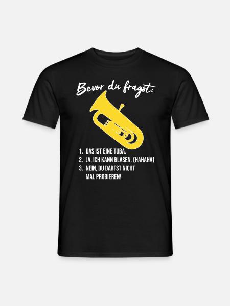 Tuba - Bevor du fragst, lustig, Blasmusik Geschenk - Männer T-Shirt - Schwarz