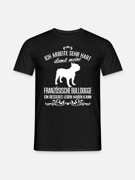 Französische Bulldogge - Ich arbeite sehr hart... - Männer T-Shirt - Schwarz