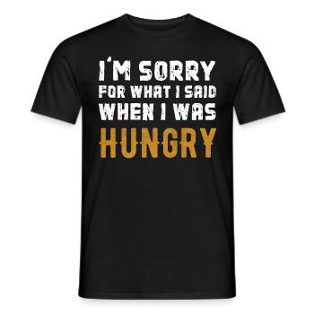 Im Sorry For What I Said When I Was Hungry - Männer T-Shirt - Schwarz - Vorne - AI Model Male 178 light (178cm)