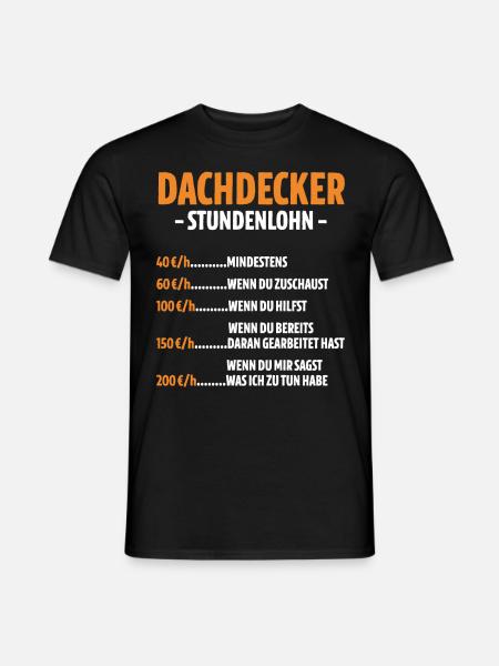 Dachdecker Stundenlohn - Männer T-Shirt - Schwarz