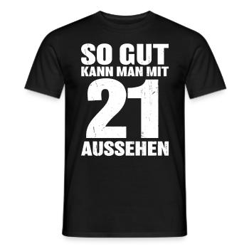 So gut kann man mit 21 aussehen - Männer T-Shirt - Schwarz - Vorne - AI Model Male 178 light (178cm)