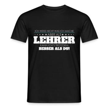Lehrer Spruch besser als Du - Männer T-Shirt - Schwarz - Vorne - AI Model Male 178 light (178cm)