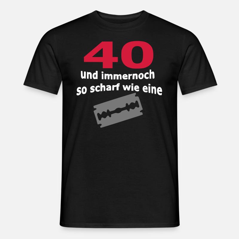 40. Geburtstag – 40 scharf wie eine Rasierklinge - Männer T-Shirt - Schwarz