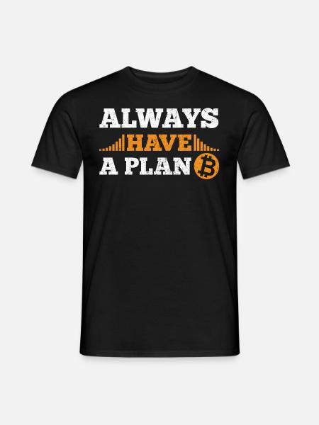 Always have a plan B Btc Bitcoin Distressed - Männer T-Shirt - Schwarz