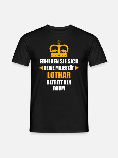 LOTHAR Vorname Name Spruch Lustig Majestät - Männer T-Shirt - Schwarz