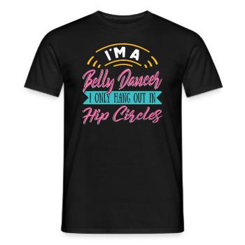 I Hang Only In Hip Circles For Belly Dancer - Men's T-Shirt - black - Front - AI Model Male 178 light (178cm)