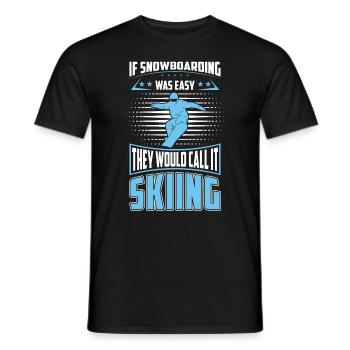 Snowboarding was easy they call it skiing - Men's T-Shirt - black - Front - AI Model Male 178 light (178cm)