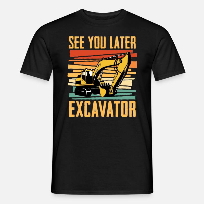 Bis Später Bagger Für Baggerfahrer - Männer T-Shirt - Schwarz