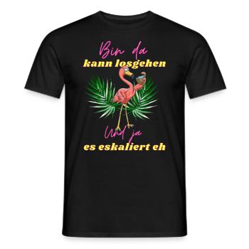 Flamingo bin da kann losgehen ja es eskaliert eh - Männer T-Shirt - Schwarz - Vorne - AI Model Male 178 light (178cm)