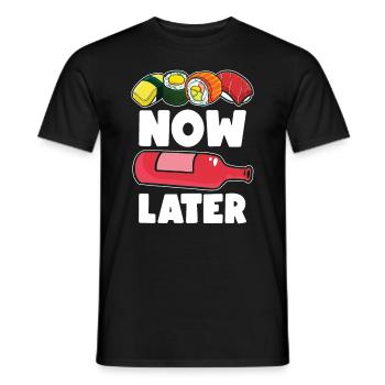 Sushi Jetzt Wein Später Sushi-liebhaber - Männer T-Shirt - Schwarz - Vorne - AI Model Male 178 light (178cm)
