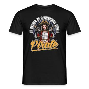 Je préfère être une princesse pirate lady - T-shirt homme - noir - Devant - AI Model Male 178 light (178cm)