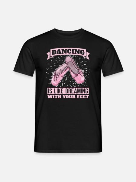 Tanzen Ist Wie Träumen Mit Den Füßen Ballerina - Männer T-Shirt - Schwarz