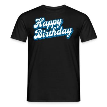 Happy Birthday - Gratulieren - Glückwunsch - Männer T-Shirt - Schwarz - Vorne - AI Model Male 178 light (178cm)