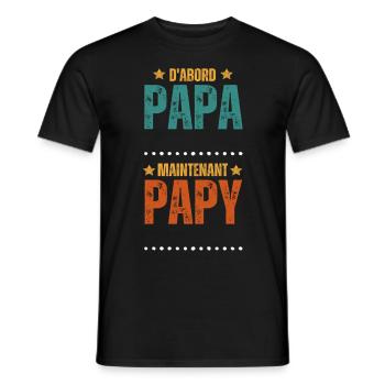 D'Abord Papa Maintenant Papy Cadeau personnalisé - T-shirt homme - noir - Devant - AI Model Male 178 light (178cm)