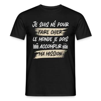 Je suis née pour faire chier le monde macon - T-shirt homme - noir - Devant - AI Model Male 178 light (178cm)