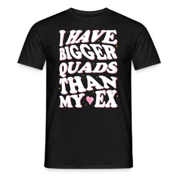 I have bigger quads than my ex - Men's T-Shirt - black - Front - AI Model Male 178 light (178cm)