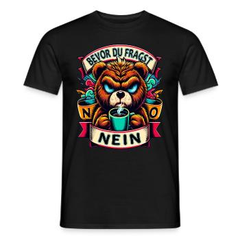 Bevor Du Fragst Nein Teddybär Kaffee Müde - Männer T-Shirt - Schwarz - Vorne - AI Model Male 178 light (178cm)