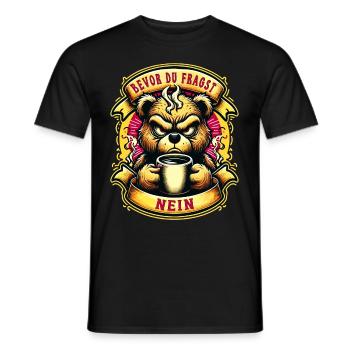 Bevor Du Fragst Nein Teddybär Kaffee Müde - Männer T-Shirt - Schwarz - Vorne - AI Model Male 178 light (178cm)