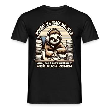 Moment Ich Frage Nach Faultier Call-Center - Männer T-Shirt - Schwarz - Vorne - AI Model Male 178 light (178cm)