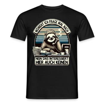 Moment Ich Frage Nach Faultier Call-Center - Männer T-Shirt - Schwarz - Vorne - AI Model Male 178 light (178cm)