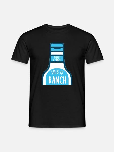 Ranch -Dressing -Ranch -Salad Dressing - Men's T-Shirt - black