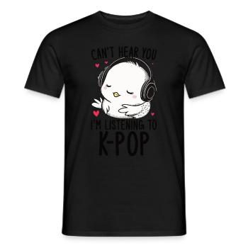 Can't Hear You I'm Listening Kpop Duck K-pop - Männer T-Shirt - Schwarz - Vorne - AI Model Male 178 light (178cm)