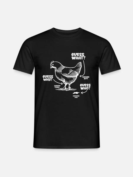Funny Guess What? Chicken Butt! - Men's T-Shirt - black