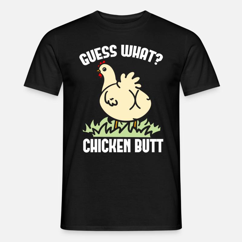 Funny Guess What? Chicken Butt! - Männer T-Shirt - Schwarz