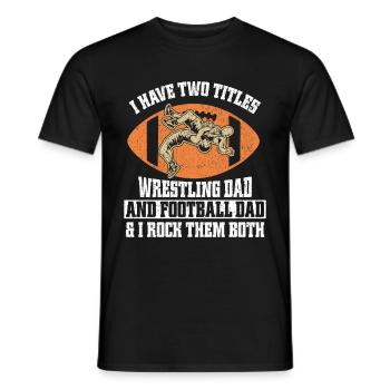 J’ai deux titres : Wrestling Dad et Football Dad - T-shirt homme - noir - Devant - AI Model Male 178 light (178cm)