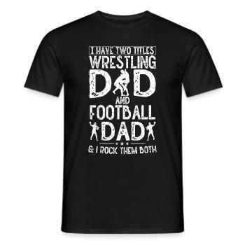J’ai deux titres : Wrestling Dad et Football Dad - T-shirt homme - noir - Devant - AI Model Male 178 light (178cm)