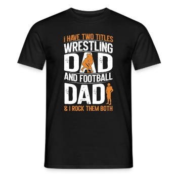 J’ai deux titres : Wrestling Dad et Football Dad - T-shirt homme - noir - Devant - AI Model Male 178 light (178cm)
