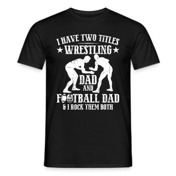 J’ai deux titres : Wrestling Dad et Football Dad - T-shirt homme - noir - Devant - AI Model Male 178 light (178cm)
