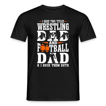 J’ai deux titres : Wrestling Dad et Football Dad - T-shirt homme - noir - Devant - AI Model Male 178 light (178cm)