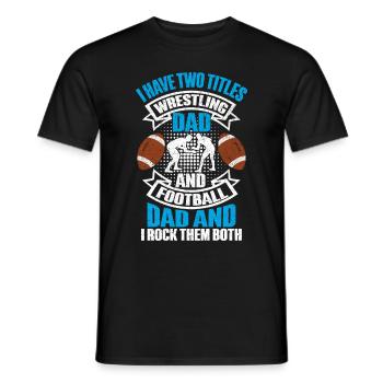 J’ai deux titres : Wrestling Dad et Football Dad - T-shirt homme - noir - Devant - AI Model Male 178 light (178cm)