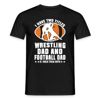 J’ai deux titres : Wrestling Dad et Football Dad - T-shirt homme - noir - Devant - AI Model Male 178 light (178cm)