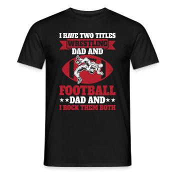 J’ai deux titres : Wrestling Dad et Football Dad - T-shirt homme - noir - Devant - AI Model Male 178 light (178cm)