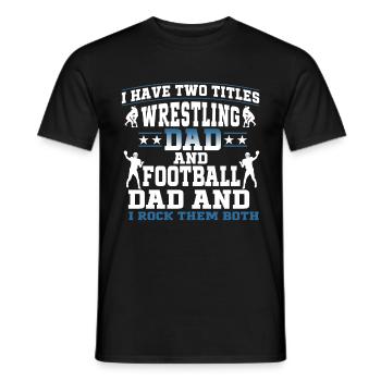 J’ai deux titres : Wrestling Dad et Football Dad - T-shirt homme - noir - Devant - AI Model Male 178 light (178cm)