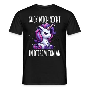 Guck mich nicht in diesem Ton an Einhorn Unicorn - Männer T-Shirt - Schwarz - Vorne - AI Model Male 178 light (178cm)