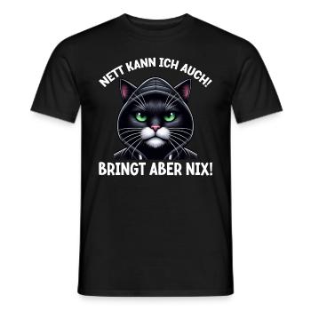 I can be nice too! But it's no use! Cat Funny - Men's T-Shirt - black - Front - AI Model Male 178 light (178cm)