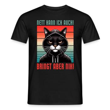 I can be nice too! But it's no use! Cat Funny - Men's T-Shirt - black - Front - AI Model Male 178 light (178cm)