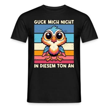 Guck Mich Nicht In Diesem Ton An Lustiger Vogel - Männer T-Shirt - Schwarz - Vorne - AI Model Male 178 light (178cm)